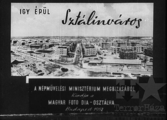 THM-DIA-2013.20.3.17 - How city of Sztálinváros is built (Talking Picures series)